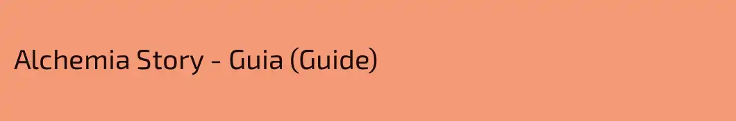 Alchemia Story - Guia (Guide)
